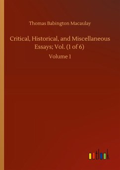 Critical, Historical, and Miscellaneous Essays; Vol. (1 of 6)