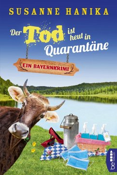 Der Tod ist heut in Quarantäne / Sofia und die Hirschgrund-Morde Bd.10 - Hanika, Susanne