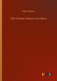 Life of Isaac Mason as a Slave