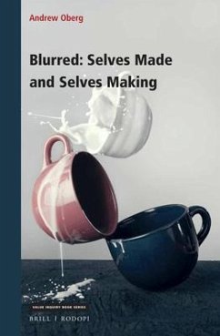 Blurred: Selves Made and Selves Making - Oberg, Andrew