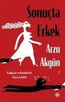 Sonucta Erkek - Akgün, Arzu