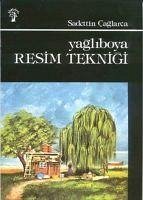 Yagliboya Resim Teknigi - Caglarca, Saadettin