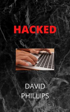 Hacked (eBook, ePUB) - Phillips, David