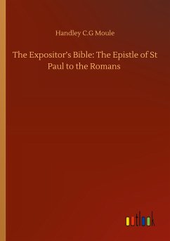 The Expositor¿s Bible: The Epistle of St Paul to the Romans