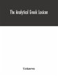 The analytical Greek lexicon;... - Bild 1