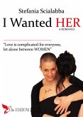 I wanted HER: Love is complicated for everyone, let alone between women.