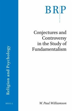 Conjectures and Controversy in the Study of Fundamentalism - Williamson, W Paul