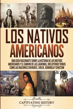 Los Nativos Americanos - History, Captivating