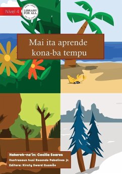 Come and Learn About the Seasons - Mai ita aprende kona ba tempu - Soares, Cecilia