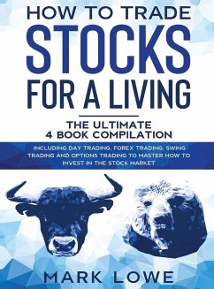 How to Trade Stocks for a Living - Lowe, Mark