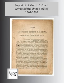 Report of Lieutenant General U. S. Grant, Armies of the United States 1864-1865 - Grant, Ulysses S.