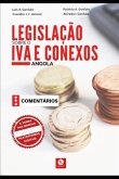 Legislação sobre o Imposto sobre o Valor Acrescentado e Conexos: Comentado - Angola