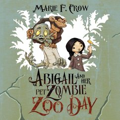 Abigail and her Pet Zombie - Crow, Marie F.