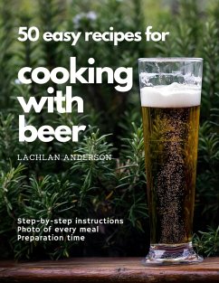 50 easy recipes for cooking with beer - Anderson, Lachlan