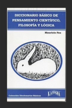 Diccionario Básico de Pensamiento Científico, Filosofía Y Lógica - Fau, Mauricio