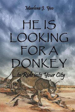 He Is Looking For A Donkey - Yeo, Marlene J.
