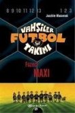 Vahsiler Futbol Takimi 7 - Füzeci Maxi Ciltli