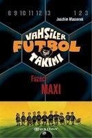 Vahsiler Futbol Takimi 7 - Füzeci Maxi Ciltli - Masannek, Joachim