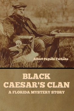 Black Caesar's Clan - Terhune, Albert Payson