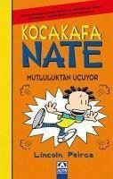 Kocakafa Nate - Mutluluktan Ucuyor - Peirce, Lincoln