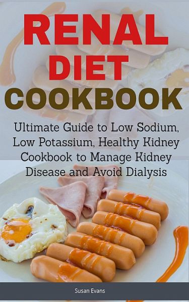 Renal Diet Cookbook (eBook, ePUB) Renal Diet Cookbook (eBook, ePUB)