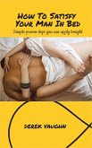 How to Satisfy Your Man in Bed (eBook, ePUB)