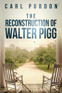 The Reconstruction Of Walter Pigg - Purdon, Carl