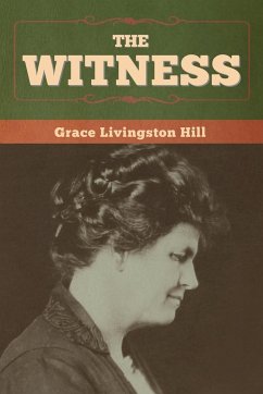 The Witness - Hill, Grace Livingston