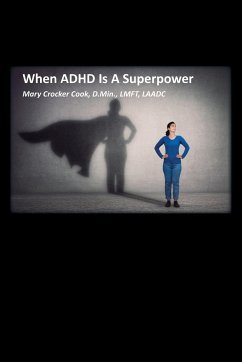 When ADHD is a Superpower - Cook, Mary Crocker