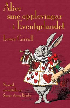 Alice sine opplevingar i Eventyrlandet: Alice's Adventures in Wonderland in Nynorsk - Carroll, Lewis