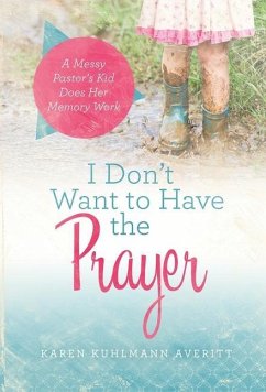 I Don't Want to Have the Prayer - Averitt, Karen Kuhlmann