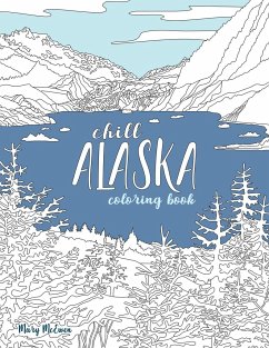 Chill Alaska Coloring Book - McEwen, Mary K
