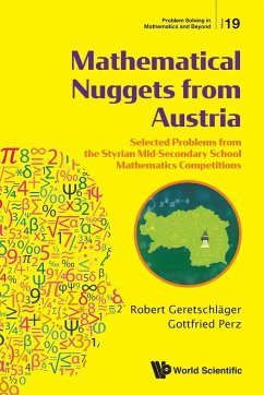 MATHEMATICAL NUGGETS FROM AUSTRIA - Geretschlager, Robert (University Of Graz, Austria); Perz, Gottfried (Bg/brg Pestalozzistrabe, Austria)