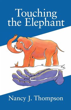 Touching the Elephant: Values the World's Religions Share and How They Can Transform Us - Thompson, Nancy J.