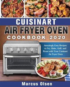 Cuisinart Air Fryer Oven Cookbook -2020 - Olsen, Marcus