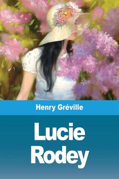 Lucie Rodey - Gréville, Henry