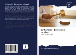 Euthanasie - Een sociale misdaad - Bhattacharjee, Tapasi