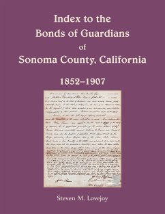 Index to the Bonds of Guardians of Sonoma County, California 1852-1907 - Lovejoy, Steven