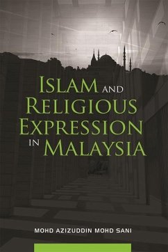 Islam and Religious Expression in Malaysia - Sani, Azizuddin Mohd