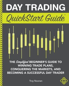 Day Trading QuickStart Guide - Noonan, Troy