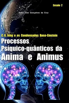 C. G. Jung e os Condensados Bose-Einstein - Gonçalves Da Cruz, Adão José