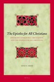 The Epistles for All Christians: Epistolary Literature, Circulation, and the Gospels for All Christians