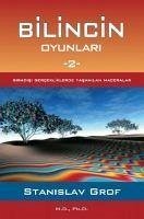 Bilincin Oyunlari 2 - Grof, Stanislav