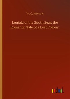 Lentala of the South Seas, the Romantic Tale of a Lost Colony