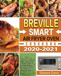 Breville Smart Air Fryer Oven Cookbook 2020-2021 - Carini, Edward