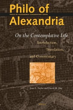 Philo of Alexandria: On the Contemplative Life: Introduction, Translation and Commentary - E. Taylor, Joan; M. Hay, David