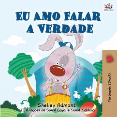 I Love to Tell the Truth (Portuguese Book for Children - Brazilian) - Admont, Shelley; Books, Kidkiddos