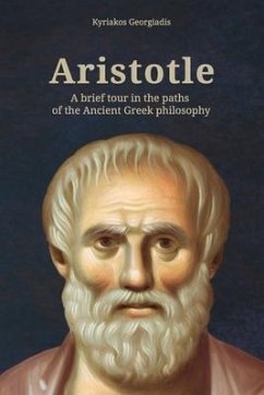 Aristotle: A brief tour in the paths of the Ancient Greek philosophy - Georgiadis, Kyriakos