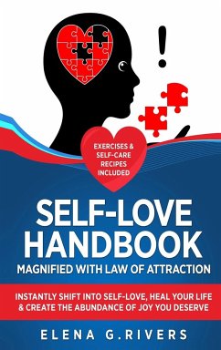 Self-Love Handbook Magnified with Law of Attraction - Rivers, Elena G.