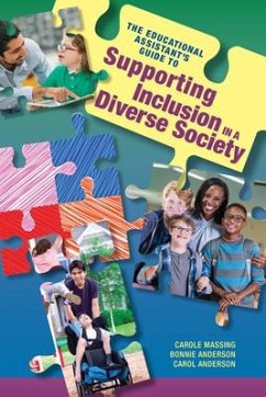 The Educational Assistant's Guide to Supporting Inclusion in a Diverse Society - Massing, Carole; Anderson, Bonnie; Anderson, Carol